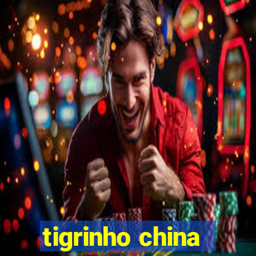 tigrinho china